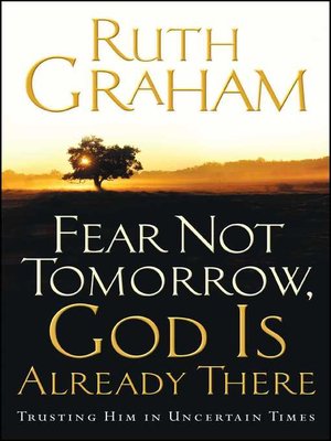 cover image of Fear Not Tomorrow, God Is Already There